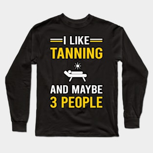 3 People Tanning Long Sleeve T-Shirt